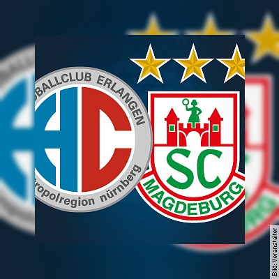 HC Erlangen - SC Magdeburg in Nürnberg