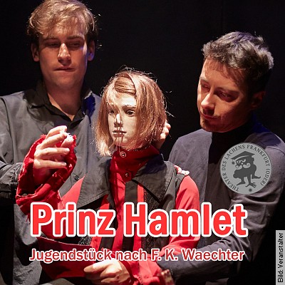 Prinz Hamlet in Bad Freienwalde am 07.11.2023 – 10:00 Uhr