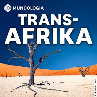 MUNDOLOGIA: Abenteuer Transafrika in Freiburg – Betzenhausen am 28.11.2023 – 19:30 Uhr