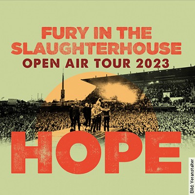 Fury In The Slaughterhouse – Open Air Tour HOPE 2023 in Aurich am 01.07.2023 – 20:00 Uhr