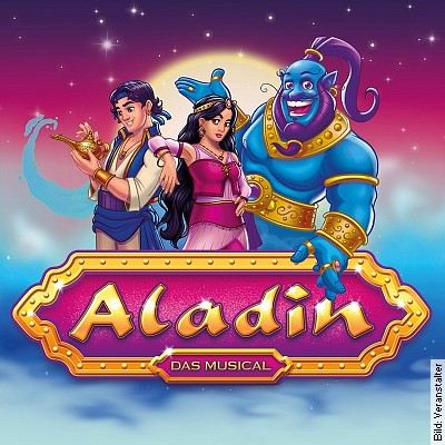 Aladin – Das Musical – Das Highlight für die ganze Familie! in Ottobrunn am 01.12.2022 – 16:00