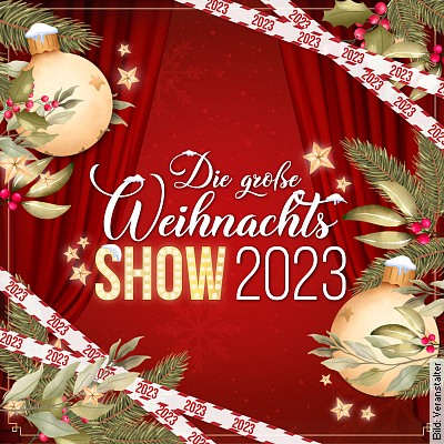Die große Weihnachtsshow 2023 in Hamburg am 08.11.2023 – 19:30 Uhr