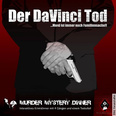 Krimi Murder Mystery Dinner  Der Da Vinci Tod – Interaktives Krimidinner mit 4 Gängen und einem Todesfall in  Nürnberg am 22.01.2023 – 19:00 Uhr