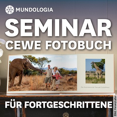 MUNDOLOGIA-Seminar: CEWE Fotobuch für Fortgeschrittene in Freiburg am 05.02.2023 – 11:30 Uhr