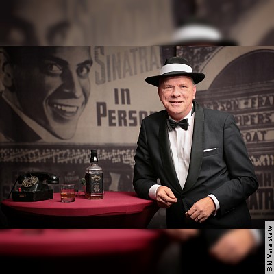 Die Sinatra Story – Eine musikalische Zeitreise durch das Leben von Frank Sinatra in Friedberg / Hessen am 09.03.2023 – 20:00 Uhr