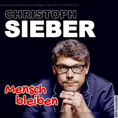Christoph Sieber – Mensch bleiben in Wiesbaden am 11.12.2022 – 19:30