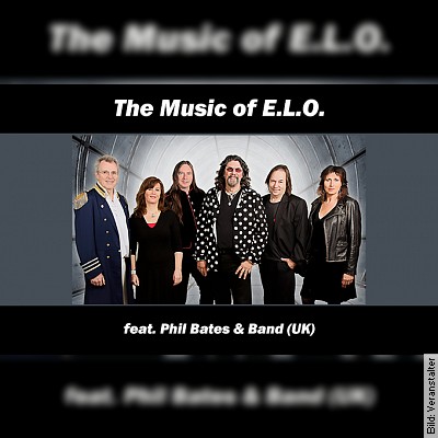 The Music of E.L.O. – feat. Phil Bates & Band (UK) in Glauchau am 22.04.2023 – 19:30 Uhr