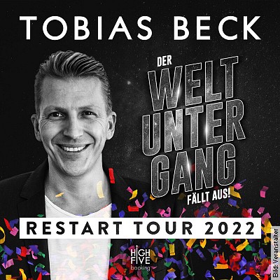 Tobias Beck – Der Weltuntergang fällt aus in Freiburg am 28.02.2023 – 20:00 Uhr