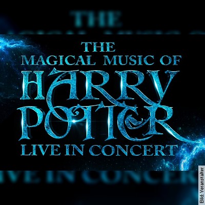 The Magical Music of Harry Potter – Live in Concert in Heilbronn am 17.03.2023 – 20:00 Uhr