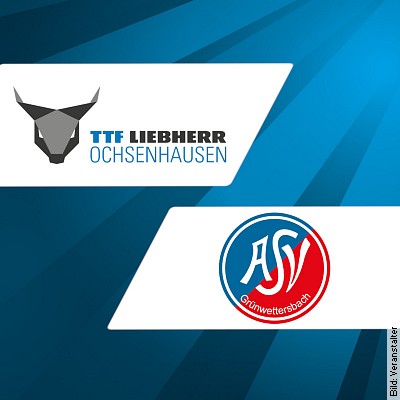 TTF Liebherr Ochsenhausen vs. ASV Grünwettersbach am 19.02.2023 – 13:00 Uhr