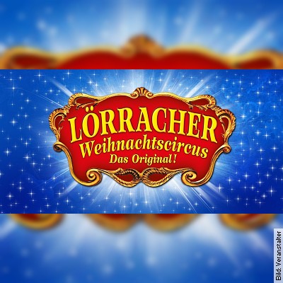 Lörracher Weihnachtscircus – Silvester-Gala mit Sektempfang am 31.12.2022 – 19:00 Uhr