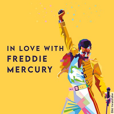 In Love with Freddie Mercury in Aachen am 04.02.2023 – 20:00 Uhr