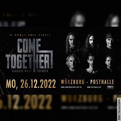 COME TOGETHER – Classic Rock Tribute in Würzburg am 26.12.2022 – 21:00 Uhr