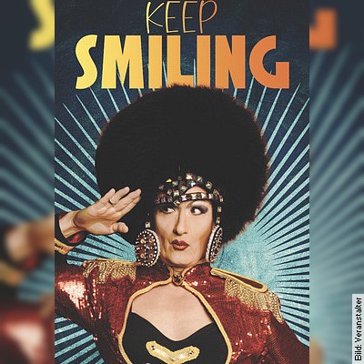 Keep Smiling 2023  Die irre Best-of-Show in Lutherstadt Wittenberg am 05.06.2024 – 19:30 Uhr