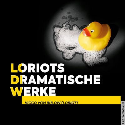 Loriots dramatische Werke in Stuttgart am 27.03.2024 – 20:00 Uhr