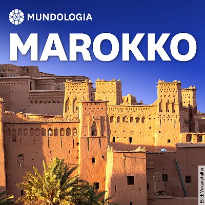MUNDOLOGIA: Marokko in Denzlingen am 04.12.2022 – 14:00