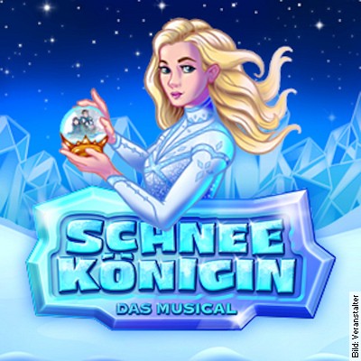 Schneekönigin – das Musical in Osterode am Harz am 11.11.2023 – 15:00 Uhr