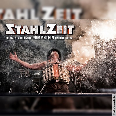 STAHLZEIT – Die spektakulärste RAMMSTEIN Tribute Show – SCHUTT + ASCHE > TOUR 2023 in Eberswalde am 15.07.2023 – 19:30 Uhr