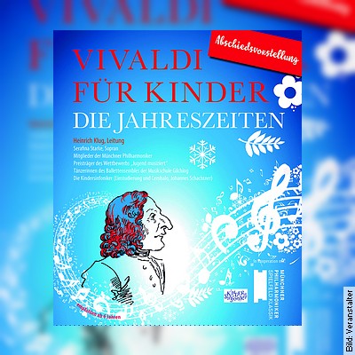 Antonio Vivaldi: Die Jahreszeiten – Kinderkonzert der Münchner Philharmoniker in Unterhaching am 17.03.2023 – 16:00 Uhr