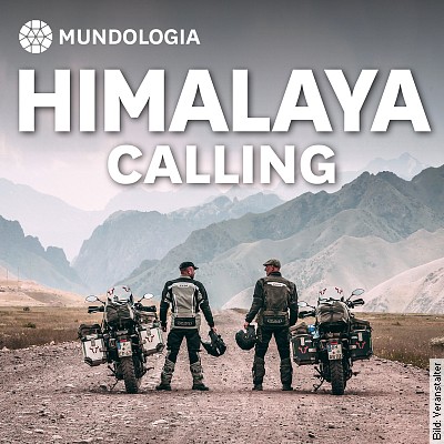 MUNDOLOGIA: Himalaya Calling – Auf dem Landweg zu den höchsten Pässen der Welt in Denzlingen am 12.11.2023 – 17:30 Uhr