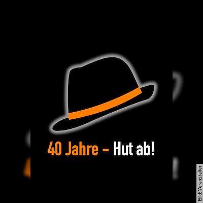 Die Spitzklicker - 40 Jahre Hut ab! in Weinheim