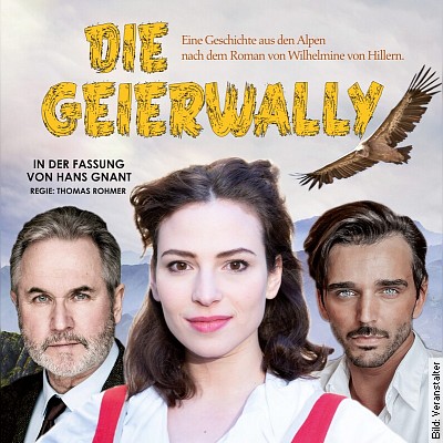 Die Geierwally – Theaterstück nach dem Weltbestseller von Wilhelmine von Hillern in Bobingen am 18.03.2023 – 20:00 Uhr