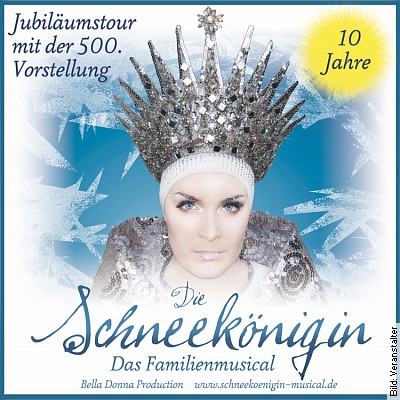 Die Schneekönigin - Das Familien-Musical - 10 Jahr Jubiläumstour mit der 500. Vorstellung in Branden in Brandenburg / Havel
