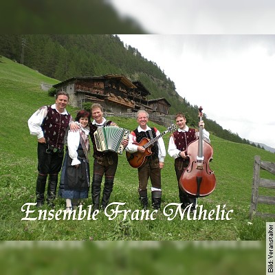 Jubiläumskonzert – 50-jähriges Bühnenjubiläum Ansamble Franc Mihelic – Oberkrainermusik vom Feinsten in Lindenberg im Allgäu am 02.06.2023 – 20:00