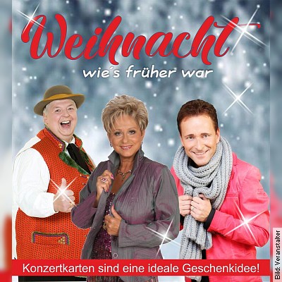 Weihnacht, wie´s früher war – Die Weihnachtsgala 2022! in Bad Schmiedeberg am 25.12.2022 – 15:00 Uhr
