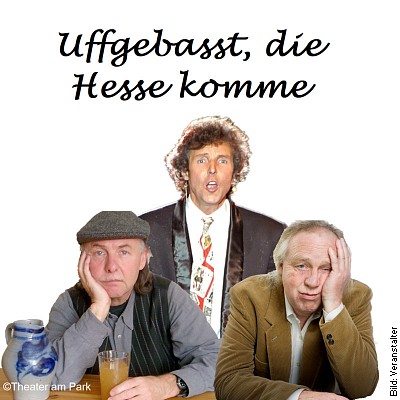 Uffgebasst, die Hesse komme – mit Jürgen Leber, Monsieur Brezelberger und Rainer Weisbecker in Bad Nauheim am 18.12.2022 – 18:00 Uhr