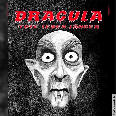 Dracula – Tote leben länger in Pforzheim am 03.03.2023 – 20:00 Uhr