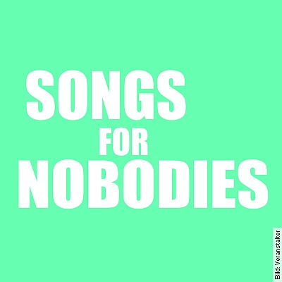 Songs for Nobodies in Neuwied am 03.05.2024 – 19:30 Uhr