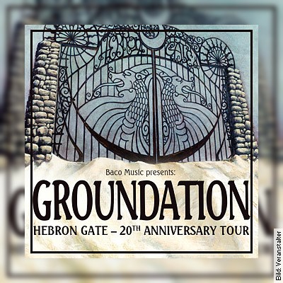 Groundation +  Hebron Gate – 20th Anniversary Tour + Guest in Strasbourg am 16.05.2023 – 20:00 Uhr