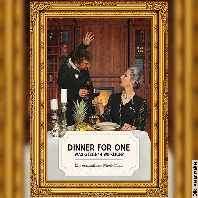 Ausverkauft – DINNER FOR ONE  – Eine musikalische Krimi-Show in Berlin am 31.12.2022 – 14:00 Uhr
