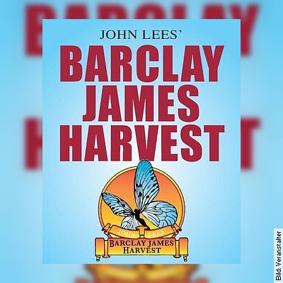 John Lees´ BARCLAY JAMES HARVEST – Best of Classic Barclay in Bad Homburg am 20.04.2023 – 20:00 Uhr