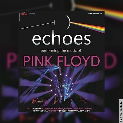 echoes – music of Pink Floyd – Das Mittsommer OpenAir 2023 in Lachendorf am 23.06.2023 – 21:00 Uhr