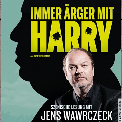 Jens Wawrczeck liest… – Immer Ärger mit Harry in Wilhelmshaven am 04.02.2023 – 20:00