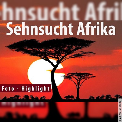 Sehnsucht Afrika – auf Safari in Tansania, Botswana, Kenia, Namibia, Zimbabwe und Zambia. in Würzburg am 19.03.2023 – 14:30 Uhr