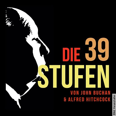 Die 39 Stufen – von John Buchan und Alfred Hitchcock in Michendorf am 28.04.2023 – 19:30 Uhr