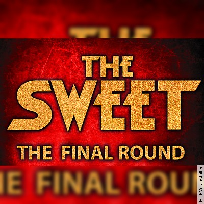The Sweet – The Final Round – Tour 2023 in Aschaffenburg am 21.04.2023 – 20:00 Uhr