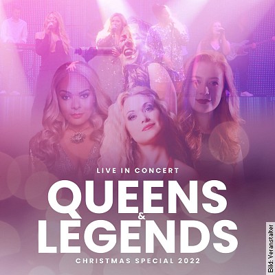 Queens & Legends – Live in Concert – Christmas Special in Speyer am 16.12.2022 – 20:00 Uhr