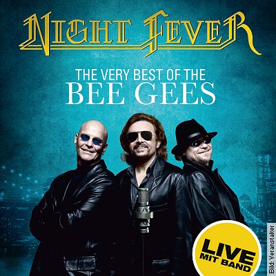 Night Fever – The very best of the Bee Gees in Oberursel am 03.03.2023 – 20:00