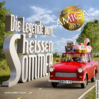 Die Legende vom heissen Sommer – 21. Sommerkomödie im Oderbruch – Ein Stück Osten mit den größten AMIGA-Hits/ Premiere in Bad Freienwalde