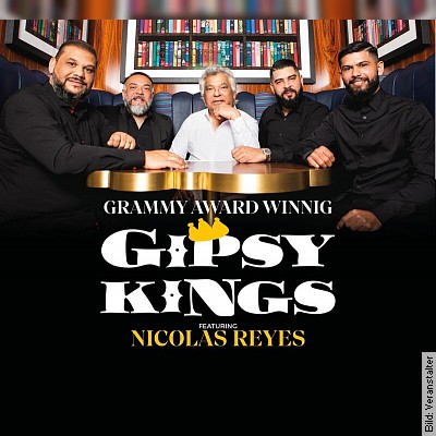 THE GIPSY KINGS featuring Nicolas Reyes – Live 2023 in Düsseldorf am 21.05.2023 – 20:00 Uhr