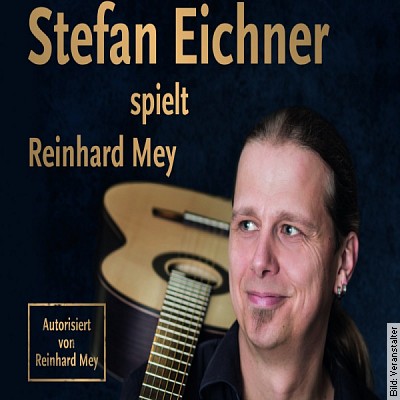 Stefan Eichner spielt Reinhard Mey in Springe am 06.10.2023 – 20:00 Uhr