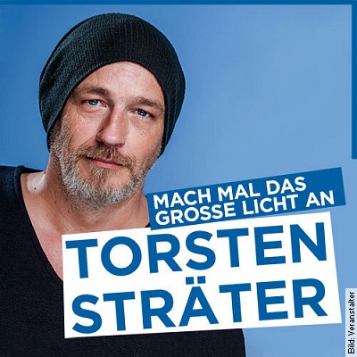 Torsten Sträter – Torsten Sträter – Mach doch mal das große Licht an in Moers am 16.11.2023 – 20:00 Uhr