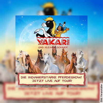 Yakari und Kleiner Donner – Hannover am 20.05.2024 – 11:00 Uhr