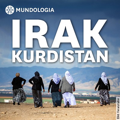 MUNDOLOGIA: Irak – Kurdistan in Freiburg – Betzenhausen am 14.02.2023 – 19:30