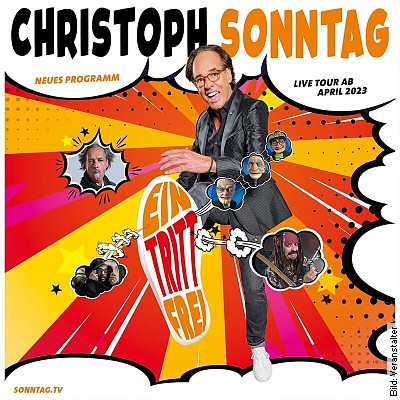 Christoph Sonntag – EIN TRITT FREI! in Balingen am 02.03.2024 – 19:30 Uhr