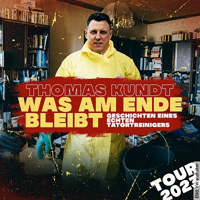 THOMAS KUNDT – Was am Ende bleibt – Tour 2023 in Hannover am 18.04.2023 – 20:00 Uhr